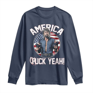 America Chuck Yeah Legendary Action Hero Long Sleeve Shirt Patriotic USA Flag Tribute 4th of July Freedom Humor TS02 Navy Print Your Wear