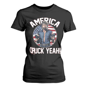 America Chuck Yeah Legendary Action Hero T Shirt For Women Patriotic USA Flag Tribute 4th of July Freedom Humor TS02 Black Print Your Wear