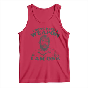 Funny Tough Guy Chuck Meme Tank Top I Dont Need a Weapon I Am One Retro Action Legend Parody TS02 Red Print Your Wear