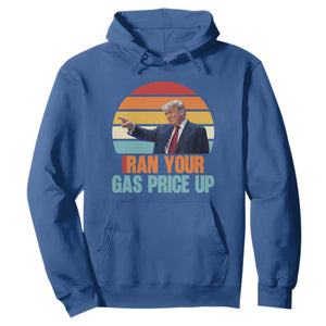 IRan Your Gas Price Up Funny Political Trump Meme Hoodie Retro Sunset Controversial Politics TS02 Royal Blue Print Your Wear
