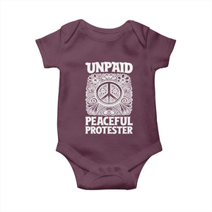 Unpaid Peaceful Protester Vintage Floral Peace Baby Onesie Hippie Style Activist Retro Anti War Boho Protest TS02 Maroon Print Your Wear