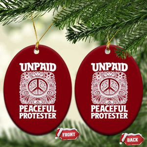 Unpaid Peaceful Protester Vintage Floral Peace Ceramic Ornament Hippie Style Activist Retro Anti War Boho Protest TS02 Print Your Wear