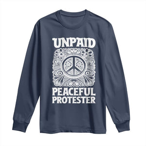 Unpaid Peaceful Protester Vintage Floral Peace Long Sleeve Shirt Hippie Style Activist Retro Anti War Boho Protest TS02 Navy Print Your Wear