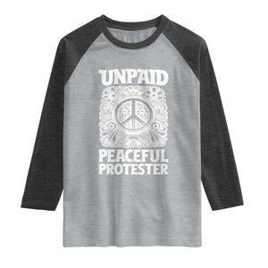 Unpaid Peaceful Protester Vintage Floral Peace Raglan Shirt Hippie Style Activist Retro Anti War Boho Protest TS02 Heather Gray Heather Charcoal Print Your Wear