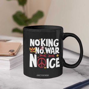 No Kings No Wars No Ice Bold Typography Coffee Mug Peace Symbol Anti War Activist Human Rights TS02 Print Your Wear