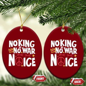 No Kings No Wars No Ice Bold Typography Ceramic Ornament Peace Symbol Anti War Activist Human Rights TS02 Print Your Wear