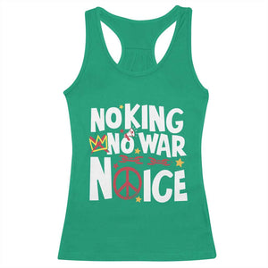 No Kings No Wars No Ice Bold Typography Racerback Tank Top Peace Symbol Anti War Activist Human Rights TS02 Irish Green Print Your Wear