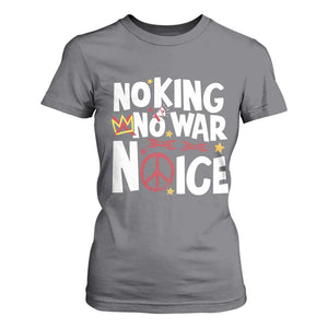 No Kings No Wars No Ice Bold Typography T Shirt For Women Peace Symbol Anti War Activist Human Rights TS02 Charcoal Print Your Wear