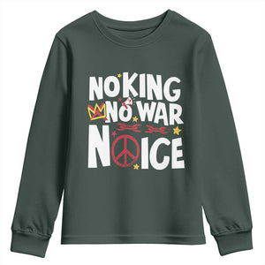 No Kings No Wars No Ice Bold Typography Youth Sweatshirt Peace Symbol Anti War Activist Human Rights TS02 Dark Forest Green Print Your Wear