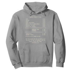 Jesus Paid It All Christian Receipt Hoodie Romans 6:23 Faith Message Sin Debt Inspirational Gift TS02 Sport Gray Print Your Wear