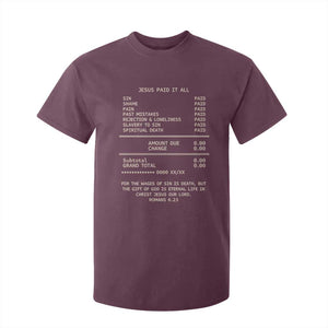 Jesus Paid It All Christian Receipt T Shirt For Kid Romans 6:23 Faith Message Sin Debt Inspirational Gift TS02 Maroon Print Your Wear