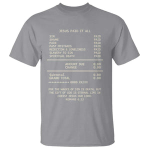Jesus Paid It All Christian Receipt T Shirt Romans 6:23 Faith Message Sin Debt Inspirational Gift TS02 Sport Gray Print Your Wear