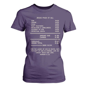 Jesus Paid It All Christian Receipt T Shirt For Women Romans 6:23 Faith Message Sin Debt Inspirational Gift TS02 Purple Print Your Wear
