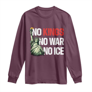 No Kings No Wars No Ice Statue of Liberty Long Sleeve Shirt American Flag Patriotic Protest Human Rights TS02 Maroon Print Your Wear
