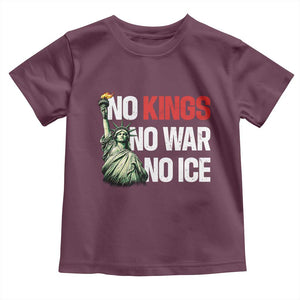 No Kings No Wars No Ice Statue of Liberty Toddler T Shirt American Flag Patriotic Protest Human Rights TS02 Maroon Print Your Wear