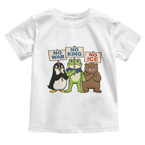 No Wars No Ice No Kings Animal Protest Toddler T Shirt Frog Penguin Bear Resist Human Rights Activist TS02 White Print Your Wear