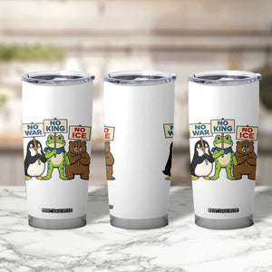 No Wars No Ice No Kings Animal Protest Tumbler Cup Frog Penguin Bear Resist Human Rights Activist TS02 Print Your Wear
