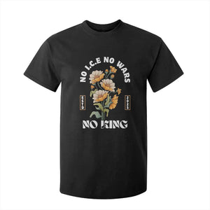 No Wars No ICE No Kings Floral Vintage T Shirt For Kid Retro Flower Peaceful Protest Statement TS02 Black Print Your Wear