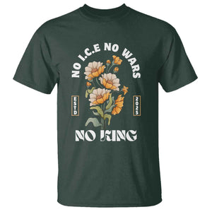 No Wars No ICE No Kings Floral Vintage T Shirt Retro Flower Peaceful Protest Statement TS02 Dark Forest Green Print Your Wear