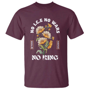 No Wars No ICE No Kings Floral Vintage T Shirt Retro Flower Peaceful Protest Statement TS02 Maroon Print Your Wear