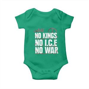 No Kings No Wars No Ice Protest Distressed Baby Onesie No Crown Just Peace Anti War Freedom Supporters TS02 Irish Green Print Your Wear