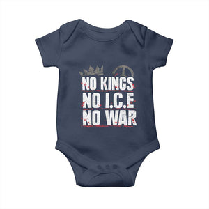 No Kings No Wars No Ice Protest Distressed Baby Onesie No Crown Just Peace Anti War Freedom Supporters TS02 Navy Print Your Wear