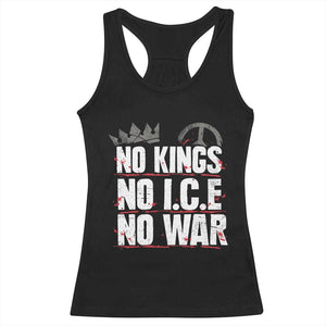 No Kings No Wars No Ice Protest Distressed Racerback Tank Top No Crown Just Peace Anti War Freedom Supporters TS02 Black Print Your Wear