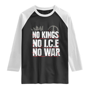 No Kings No Wars No Ice Protest Distressed Raglan Shirt No Crown Just Peace Anti War Freedom Supporters TS02 Black White Print Your Wear