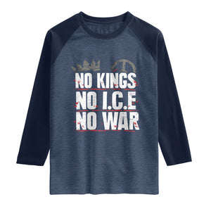 No Kings No Wars No Ice Protest Distressed Raglan Shirt No Crown Just Peace Anti War Freedom Supporters TS02 Heather Denim Navy Print Your Wear