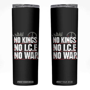 No Kings No Wars No Ice Protest Distressed Skinny Tumbler No Crown Just Peace Anti War Freedom Supporters TS02 Black Print Your Wear