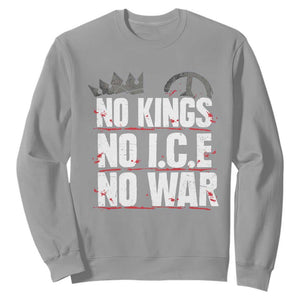 No Kings No Wars No Ice Protest Distressed Sweatshirt No Crown Just Peace Anti War Freedom Supporters TS02 Sport Gray Print Your Wear