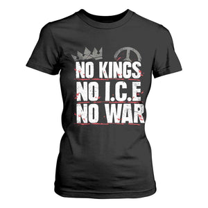 No Kings No Wars No Ice Protest Distressed T Shirt For Women No Crown Just Peace Anti War Freedom Supporters TS02 Black Print Your Wear