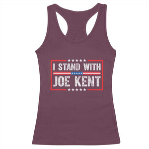I Stand With Joe Kent Patriotic Support Racerback Tank Top American Flag Political Statement TS02 Maroon Print Your Wear