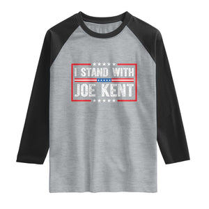 I Stand With Joe Kent Patriotic Support Raglan Shirt American Flag Political Statement TS02 Heather Gray Black Print Your Wear
