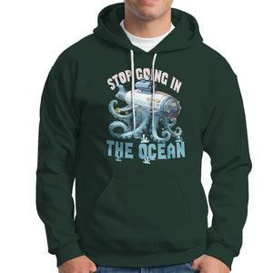 Octopus and Submarine Hoodie Stop Going In The Ocean TS02 Printyourwear