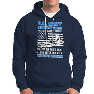 Navy Veteran Hoodie We Don't Exist You Never Saw Us Submarine Funny TS02 Printyourwear
