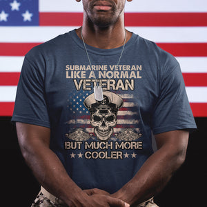 Navy Veteran T Shirt Like A Normal Veteran But Much More Cooler American Flag Submariner Skull TS02 Printyourwear