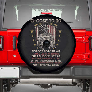 American Veteran Spare Tire Cover Choose To Do And This We Will Defend American Flag Soldier TS02 Black Print Your Wear
