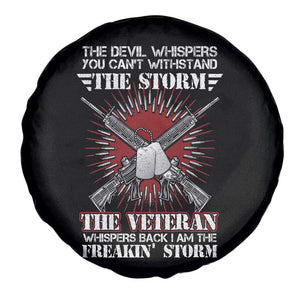 American Veteran Spare Tire Cover The Devil Whispers You Can't Withstand The Veteran Whisperes Back I Am The Storm TS02 Print Your Wear
