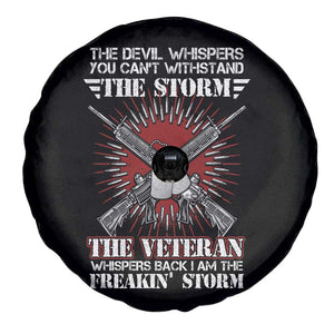 American Veteran Spare Tire Cover The Devil Whispers You Can't Withstand The Veteran Whisperes Back I Am The Storm TS02 Print Your Wear