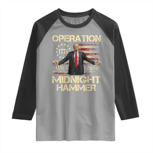 Operation Midnight Hammer Raglan Shirt We The People 1776 American Flag TS02 Sport Gray Black Print Your Wear