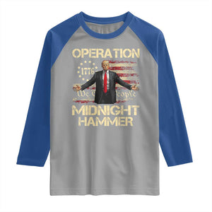 Operation Midnight Hammer Raglan Shirt We The People 1776 American Flag TS02 Sport Gray Royal Print Your Wear