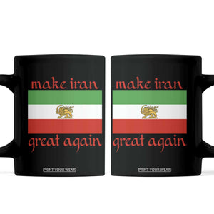 Make Iran Great Again Coffee Mug Vintage Lion and Sun Flag Patriotic Iranian Pride TS02 White Print Your Wear