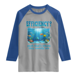 Efficiency Is Fish In Sea Funny Fish Pun Dad Joke Raglan Shirt Yeah Thats Where They Usually Are Marine Life Ocean Humor