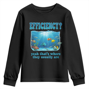 Efficiency Is Fish In Sea Funny Fish Pun Dad Joke Youth Sweatshirt Yeah Thats Where They Usually Are Marine Life Ocean Humor