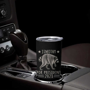 Jimothy For President 2028 Parody Tumbler Cup Funny Viral Seattle Raccoon Lover