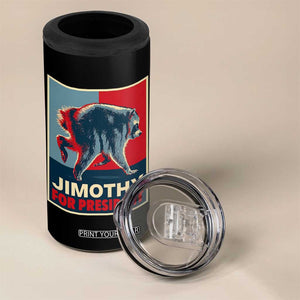 Jimothy For President Parody 4 in 1 Can Cooler Tumbler Hope Style Viral Seattle Raccoon Graphic