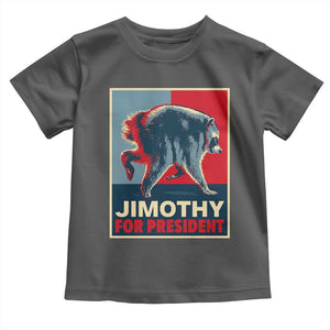 Jimothy For President Parody Toddler T Shirt Hope Style Viral Seattle Raccoon Graphic