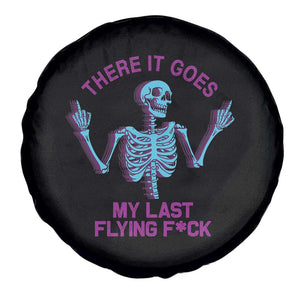 Funny Skeleton Spare Tire Cover There It Goes My Last Flying F*ck Middle Finger Sarcastic TS02 Print Your Wear