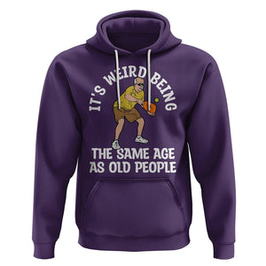 Old Man Pickleball Hoodie It's Weird Being The Same Age As Old People TS02 Purple Printyourwear